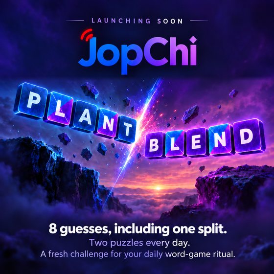 JopChi, launching soon. The words PLANT and BLEND float over a canyon at dawn, split by a bolt of lightning. Eight guesses, including one split. Two puzzles every day.